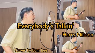 Cover Everybodys Talkin  Harry Nilsson [upl. by Roxanne]