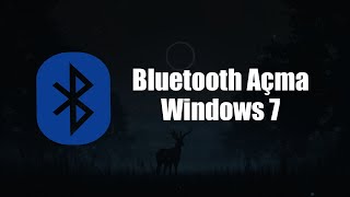 Windows 7 Bluetooth Açma [upl. by Aurlie]