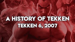 A History of Tekken 2009 TEKKEN 6 Review [upl. by Cinnamon]