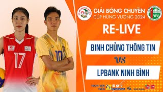 🔴Full HD  Binh chủng Thông Tin vs LPBank Ninh Bình  Giải bóng chuyền Cúp Hùng Vương 2023 [upl. by Elocn]