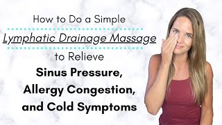 Lymphatic Drainage and Sinus Massage for Allergy Cold Congestion and Sinus Pressure Relief [upl. by Connel999]