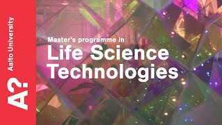 Life Science Technologies  Aalto University [upl. by Yenruoc]