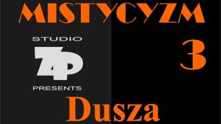 MISTYCYZM 3  DUSZA [upl. by Margarete167]