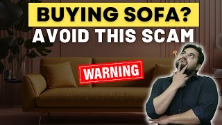 How to select SOFA furniture for your Home  Mindblowing Furniture Design Ideas  Avoid these SCAMS [upl. by Krute]