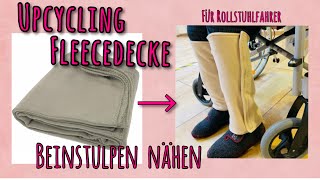 Stulpen nähen für Rollstuhlfahrer aus Fleecedecke Upcycling ohne Schnittmuster für Anfänger [upl. by Nydnarb545]