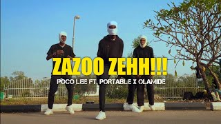 ZaZoo Zehh  Poco Lee Ft Portable amp Olamide OFFICIAL DANCE VIDEO [upl. by Nnylg21]