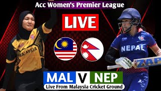 NEPAL Womensquot VS MALAYSIA Womens SemiFinal ACC PREIMIER CUP 2024  NEP VS MAL Live [upl. by Aurilia]