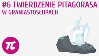 Twierdzenie Pitagorasa w graniastosłupach 6  Graniastosłupy [upl. by Ydaf]