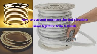 How to Cut and Connect Led Neon strip Flexible Strip Light  Neon Home Decor  RGB  Rope Light [upl. by Dodson]