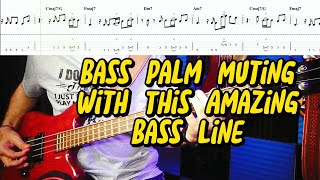 BASS PALM MUTING TECHNIQUE A fantastic bass line [upl. by Becker]