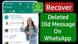 How to Recover Old Whatsapp Deleted Messages  Restore Whatsapp Chat without Backup 2024 [upl. by Querida806]