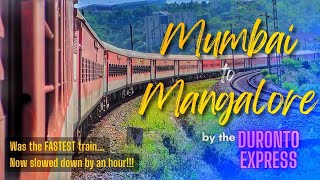 MUMBAI to MANGALORE by the 12223 LTT ERS DURONTO Express  They Ruined This Train As Well😪 [upl. by Pantin524]