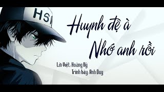 Huynh Đệ À Nhớ Anh Rồi Lời Việt  Anh Duy [upl. by Ardnac]