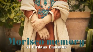 Al Firdaus Ensemble – Morisco Memory Official Video  فرقة الفردوس – ذاكرة موريسكية [upl. by Otokam]