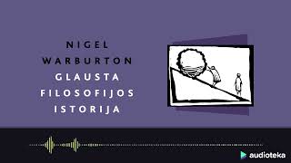 GLAUSTA FILOSOFIJOS ISTORIJA Nigel Warburton audioknyga  Audiotekalt [upl. by Heall]