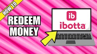 How To Redeem Ibotta Money [upl. by Steiner]