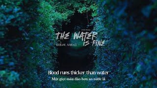 Vietsub  Chloe Ament  The Water Is Fine  Lyrics Video [upl. by Atiras68]