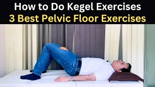 3 Best Kegel Exercises Pelvic Floor Exercises Urinary Incontinence Treatment Bladder Control [upl. by Trefor]