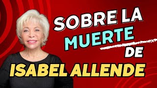 Sobre la muerte de Isabel Allende noticias [upl. by Fidellia]