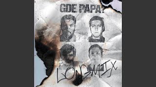 GDE PAPA LONGMIX [upl. by Alfreda]