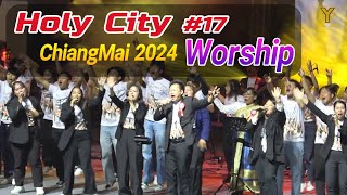 Holy City ChiangMai 17 WORSHIP 23 Aug 2024 [upl. by Assennev]