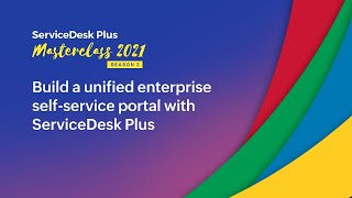 Build a unified enterprise selfservice portal with ServiceDesk Plus [upl. by Hirz]