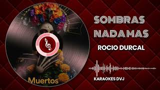 KARAOKE SOMBRAS ROCIO DURCAL [upl. by Tnelc]