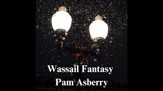 Wassail Fantasy [upl. by Vadnee]