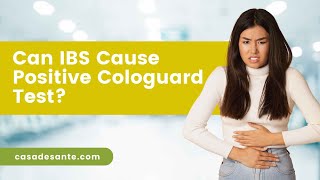 Can IBS Cause Positive Cologuard Test [upl. by Phoebe906]