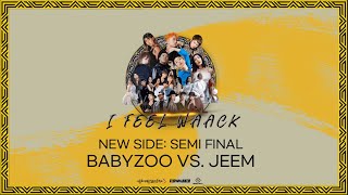 Babyzoo vs Jeem  New side Semi final IFeelWaack vol2 [upl. by Nolita]