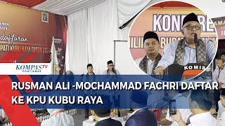 Rusman Ali Mochammad Fachri Daftar Ke KPU Kubu Raya [upl. by Ariaic]