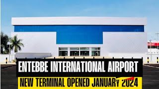 Unveiling Entebbes Spectacular New Terminal A Gateway to Africas Future [upl. by Eltsyrc]