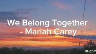 Mariah Carey  We Belong Together Lyrics [upl. by Baruch262]