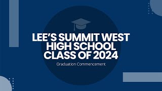 Lees Summit West High School  Class of 2024 Graduation Commencement [upl. by Mont]