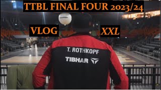 TTBL FINAL FOUR 202324🏆 XXL VLOG  Anreise  Aufnahmen  FAZIT [upl. by Thayer]