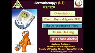 Electrotherapy 1 L1 introduction injury and tissue healing repair [upl. by Kurr]