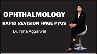 Ophthalmology Rapid RevisionFMGE PYQs  Dr Niha Aggarwal [upl. by Mert277]