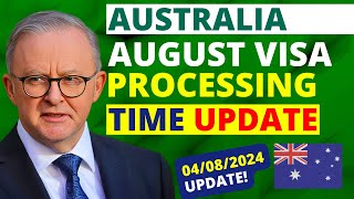 Australia Visa Processing Time for August 2024  Australia Visa Processing Time [upl. by Om]