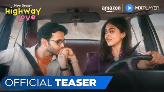 Highway Love Season 2  Official Teaser  Ritvik Sahore Gayatri Bhardwaj  Amazon MX Player [upl. by Gagnon]