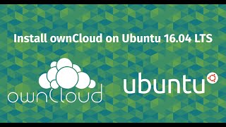 How to Install OwnCloud on Ubuntu 1604 [upl. by Nimajnab]