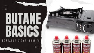 Butane Stove Basics How to operate almost any butane camp stove [upl. by Nelyak257]