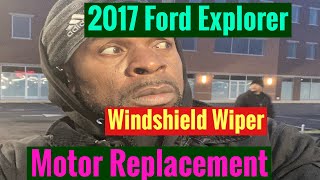 2017 Ford Explorer Windshield Wiper Motor Replacement [upl. by Asante]