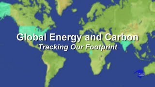 Global Energy and Carbon Tracking Our Footprint [upl. by Nimajnab414]