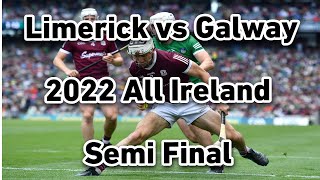 Limerick vs Galway 2022 All Ireland Hurling Semi Final [upl. by Nnasus751]