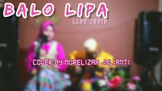 Balo Lipa  Nurelizah Juluanti lagu bugis [upl. by Odranar]