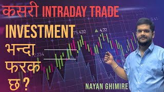 Intra Day Investment better than Long term Investment  Stock Market Analysis by Nayan Ghimire [upl. by Molloy]