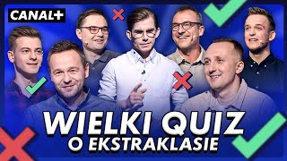 WIELKI QUIZ O EKSTRAKLASIE SPRAWDZAMY WIEDZĘ NASZYCH EKSPERTÓW [upl. by Attesor]