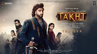 TAKHT  Trailer  Ranveer Singh  Vicky Kaushal  Anil Kapoor Alia Bhatt Kareena K  Karan Johar [upl. by Rebmit]