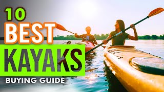 BEST KAYAKS 10 Kayaks 2023 Buying Guide [upl. by Ferris698]