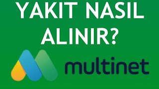 Multinet İle Yakıt Nasıl Alınır [upl. by Foster]